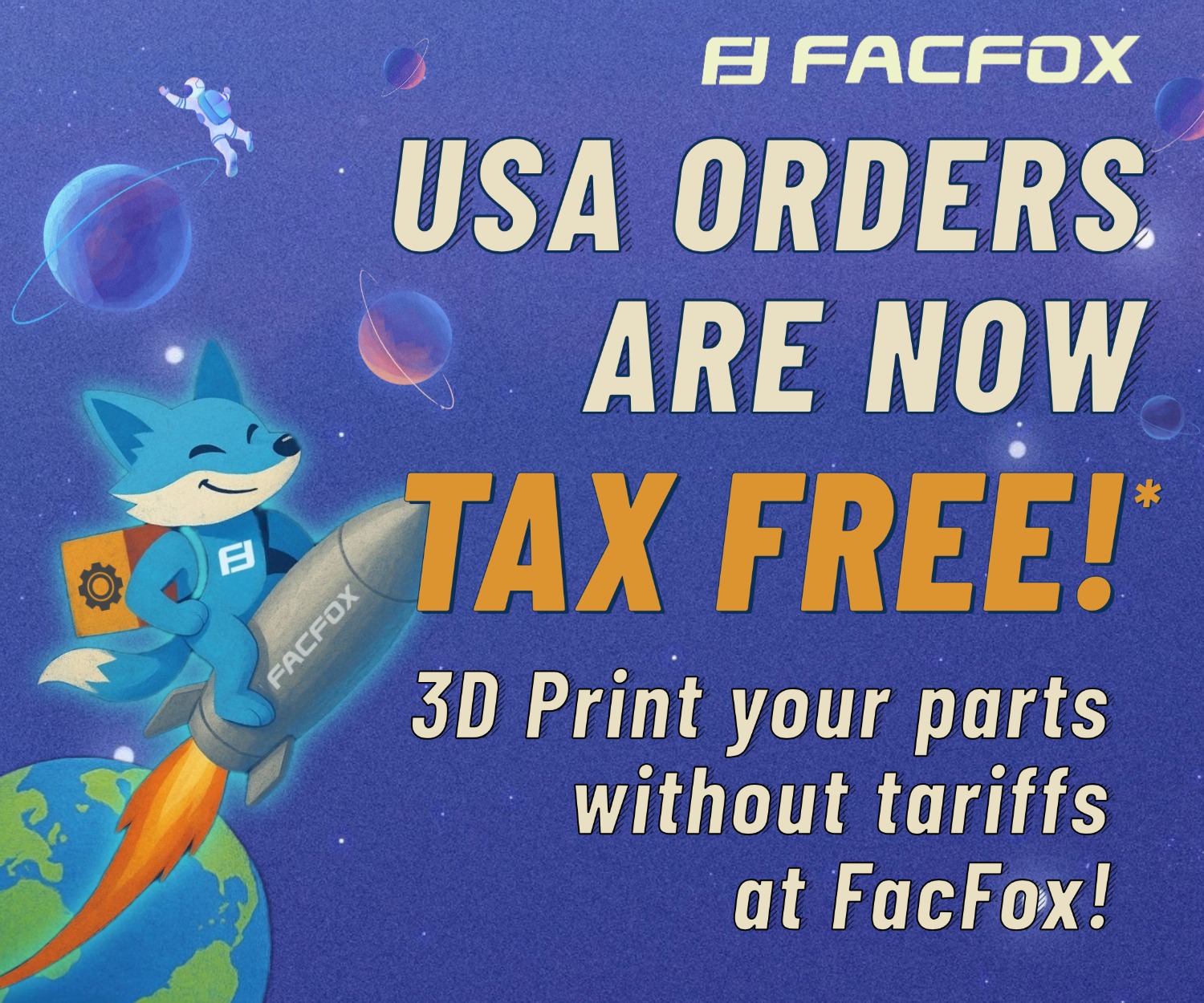 facfox-202505-US-tariff-free-banner-3dprintcom.jpg